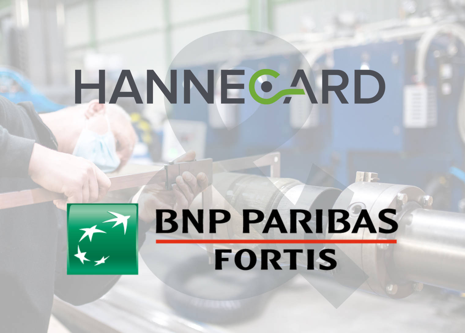 Hannecard rolls out growth plans thanks to BNP PARIBAS FORTIS Private Equity participation